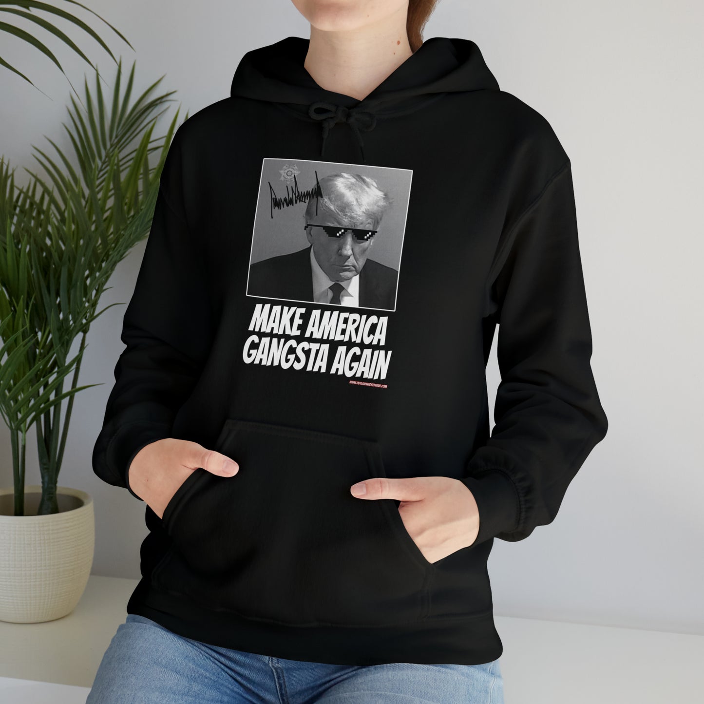 Make America Gangsta Again Hoodie