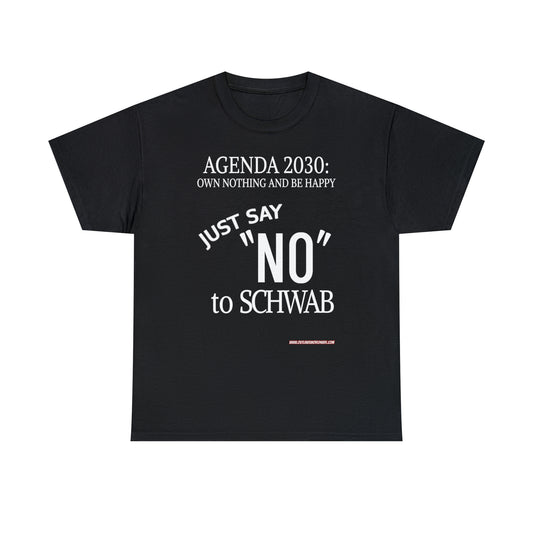 Just Say No To Schwab Tee