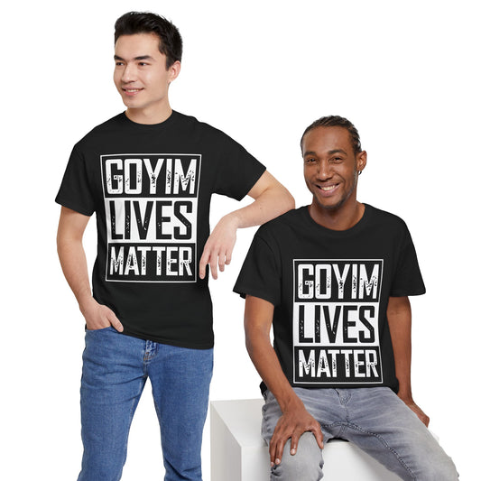 Goyim Lives Matter Tee
