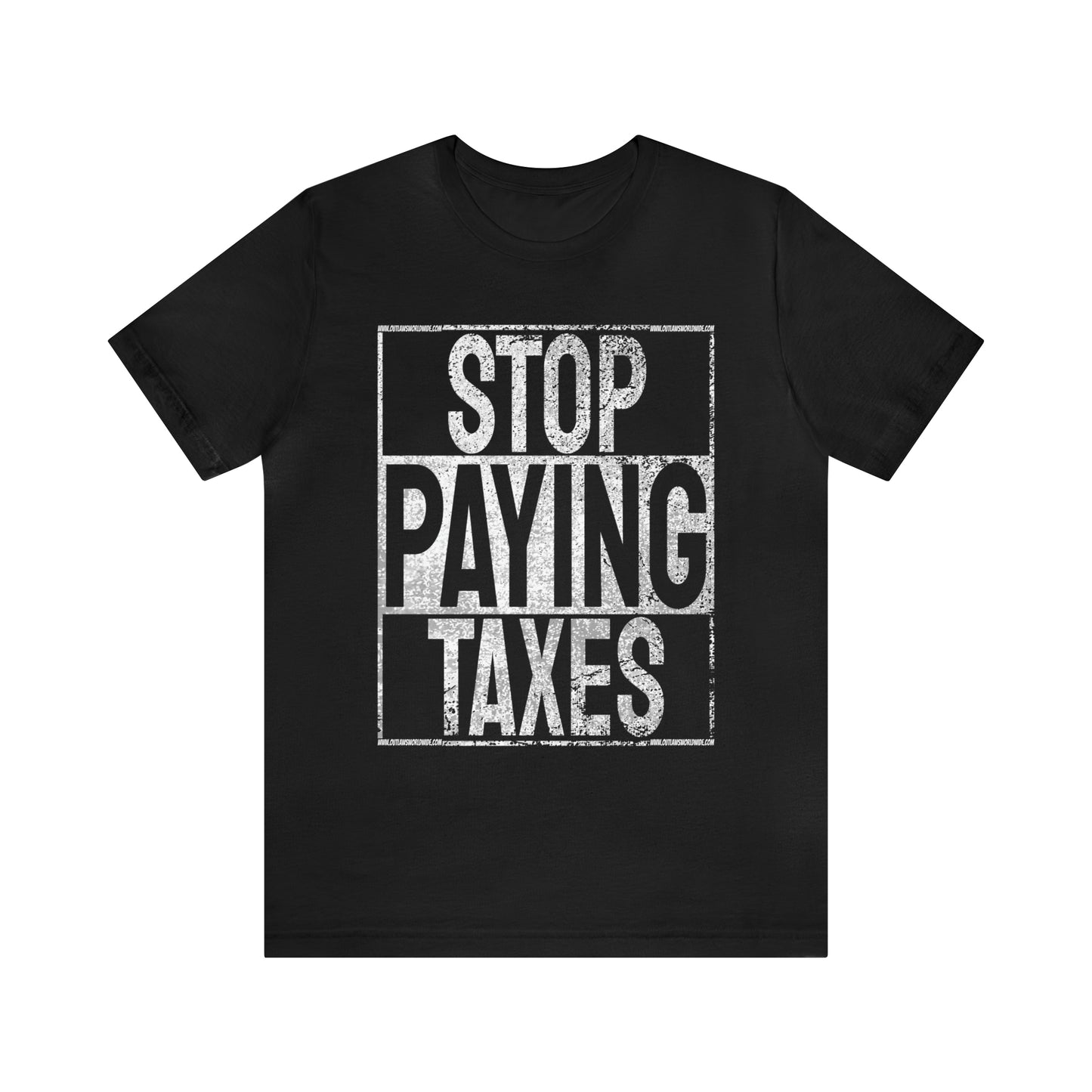 Stop Paying Taxes Tee