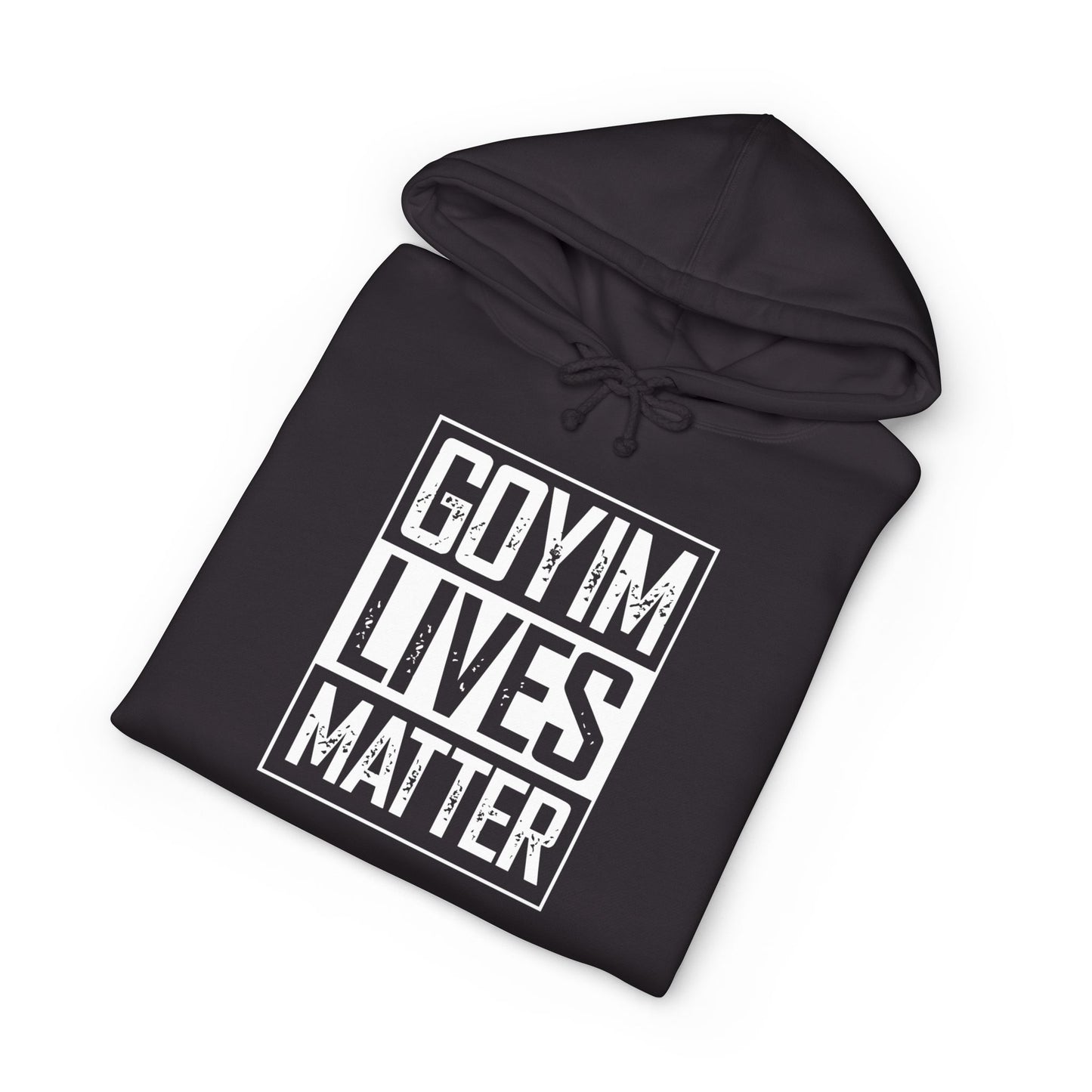 Goyim Lives Matter Hoodie