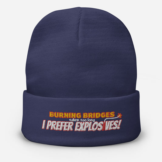 Burning Bridges Takes... Beanie